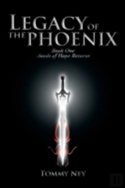 Bertrand.pt - Legacy Of The Phoenix Book One - Seeds Of Hope Returns