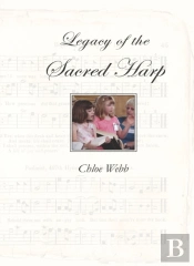Legacy Of The Sacred Harp