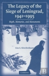 Legacy Of The Siege Of Leningrad, 1941-1995