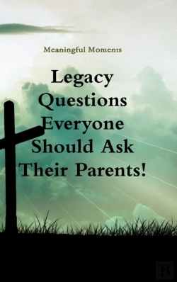 Bertrand.pt - Legacy Questions  Everyone  Should Ask Their Parents!