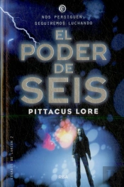Legados De Lorien 2. El Poder De Seis.