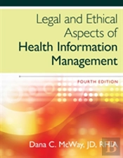 Legal And Ethical Aspects Of Health Information Management