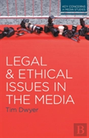 Legal And Ethical Issues In The Media