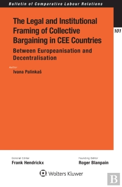 Bertrand.pt - Legal And Institutional Framing Of Collective Bargaining In Cee Countries