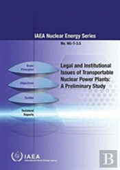 Legal And Institutional Issues Of Transportable Nuclear Power Plants