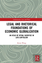 Legal And Rhetorical Foundations Of Economic Globalization