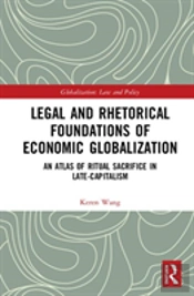 Legal And Rhetorical Foundations Of Economic Globalization