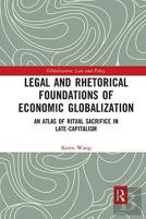 Legal And Rhetorical Foundations Of Economic Globalization
