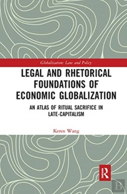 Bertrand.pt - Legal And Rhetorical Foundations Of Economic Globalization