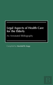 Legal Aspects Of Health Care For The Elderly