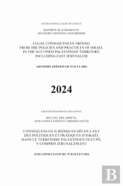 Legal Consequences Arising From The Policies And Practices Of Israel In The Occupied Palestinian Territory, Including East Jerusalem