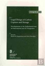 Legal Design Of Carbon Capture And Storage