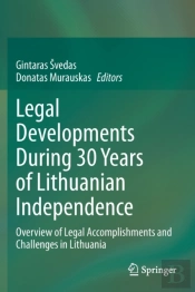 Legal Developments During 30 Years Of Lithuanian Independence