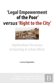 'Legal Empowerment Of The Poor' Versus 'Right To The City'