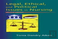 Legal, Ethical, And Political Issues In Nursing