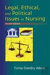 Legal, Ethical, And Political Issues In Nursing