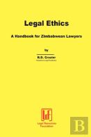 Legal Ethics. A Handbook For Zimbabwean Lawyers