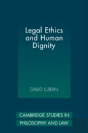 Legal Ethics And Human Dignity
