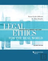 Legal Ethics For The Real World