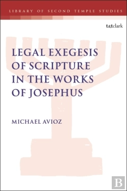 Bertrand.pt - Legal Exegesis Of Scripture In The Works Of Josephus