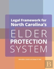 Legal Framework For North Carolina'S Elder Protection System Employers