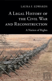 Legal History Of The Civil War And Reconstruction