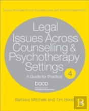 Legal Issues Across Counselling & Psychotherapy Settings