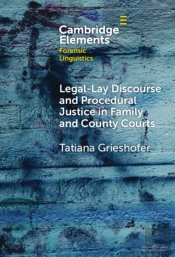 Legal-Lay Discourse And Procedural Justice In Family And County Courts