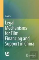 Legal Mechanisms For Film Financing And Support In China