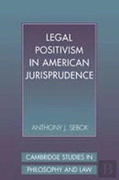 Legal Positivism In American Jurisprudence