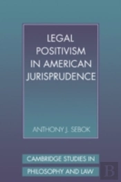Legal Positivism In American Jurisprudence
