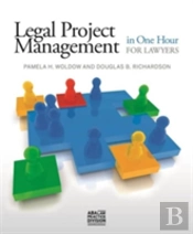 Legal Project Management In One Hour For Lawyers