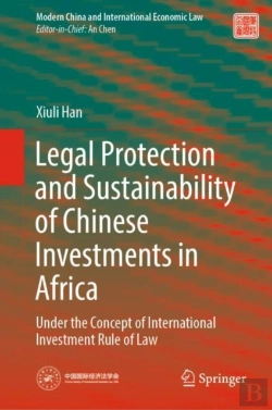 Bertrand.pt - Legal Protection And Sustainability Of Chinese Investments In Africa