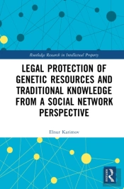 Legal Protection Of Genetic Resources And Traditional Knowledge From A Social Network Perspective