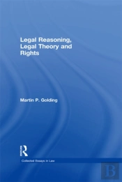 Legal Reasoning, Legal Theory And Rights