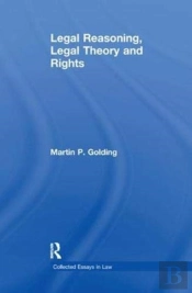 Legal Reasoning, Legal Theory And Rights