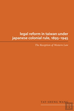 Bertrand.pt - Legal Reform In Taiwan Under Japanese Colonial Rule, 1895-1945