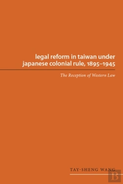 Bertrand.pt - Legal Reform In Taiwan Under Japanese Colonial Rule, 1895-1945