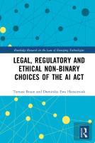 Legal, Regulatory And Ethical Non-Binary Choices Of The Ai Act
