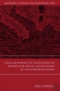 Bertrand.pt - Legal Responses To Trafficking In Women For Sexual Exploitation In The European Union
