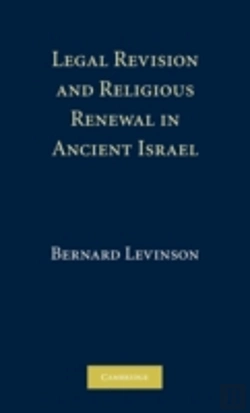 Bertrand.pt - Legal Revision And Religious Renewal In Ancient Israel