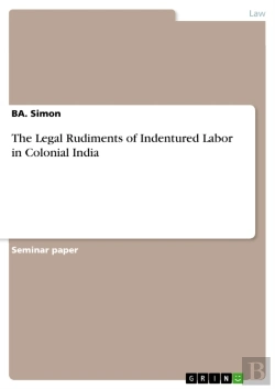 Bertrand.pt - Legal Rudiments Of Indentured Labor In Colonial India