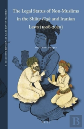 Legal Status Of Non-Muslims In The Shiite Fiqh And Iranian Laws (1906-2020)