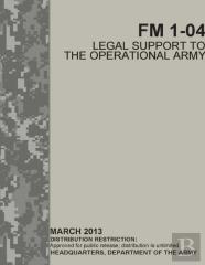 Legal Support To The Operational Army (Fm 1-04)