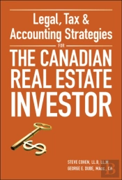 Legal, Tax And Accounting Strategies For The Canadian Real Estate Investor