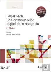 Legal Tech. La Transformacion Digital De La Abogacia