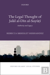 Legal Thought Of Jalal Al-Din Al-Suyuti