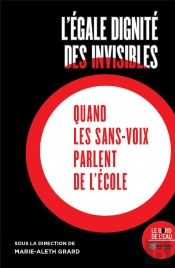 L'Égale Dignité Des Invisibles : Quand Les Sans-Voix Parlent De L'École
