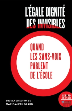 Bertrand.pt - L'Égale Dignité Des Invisibles : Quand Les Sans-Voix Parlent De L'École