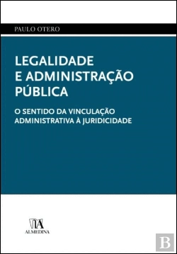 Bertrand.pt - Legalidade e Administração Pública
